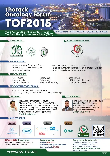 Thoracic Oncology Forum 2015/The 3rd Annual Scientific Conference of The Saudi Lung Cancer Association (TOF2015/SLCA2015)